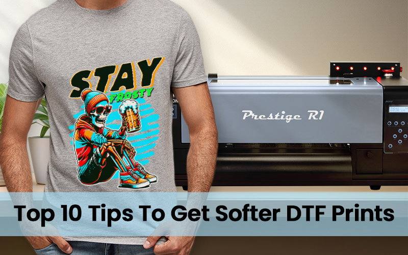 Bí Quyết Cho Bản In DTF Mềm Mại: Top 10 Mẹo Tạo Cảm Giác Sang Trọng